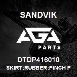 DTDP416010 Sandvik SKIRT;RUBBER;PINCH POINT;SM1410 | AGA Parts