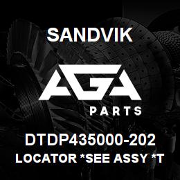 DTDP435000-202 Sandvik LOCATOR *SEE ASSY *T-TEXT | AGA Parts