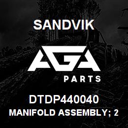 DTDP440040 Sandvik MANIFOLD ASSEMBLY; 2 IN 2 OUT (3/8" | AGA Parts