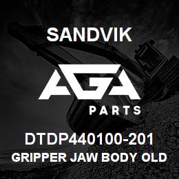 DTDP440100-201 Sandvik GRIPPER JAW BODY OLD TYPE | AGA Parts