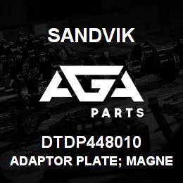DTDP448010 Sandvik ADAPTOR PLATE; MAGNET ROOF BOLTER | AGA Parts
