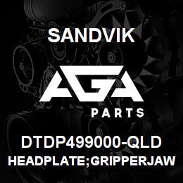 DTDP499000-QLD Sandvik HEADPLATE;GRIPPERJAW;NON HANDED | AGA Parts