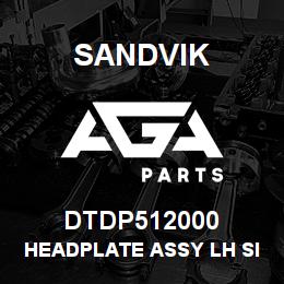 DTDP512000 Sandvik HEADPLATE ASSY LH SIDE G/J UN2807 | AGA Parts