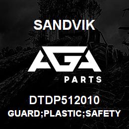 DTDP512010 Sandvik GUARD;PLASTIC;SAFETY BARRIER;GRIPPER | AGA Parts