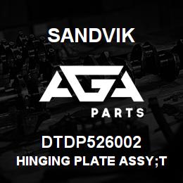 DTDP526002 Sandvik HINGING PLATE ASSY;TIMBER-JACK | AGA Parts