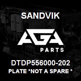 DTDP556000-202 Sandvik PLATE *NOT A SPARE *T-TEXT | AGA Parts