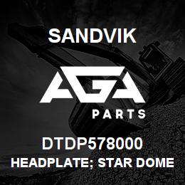 DTDP578000 Sandvik HEADPLATE; STAR DOME | AGA Parts