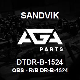 DTDR-B-1524 Sandvik OBS - R/B DR-B-1524 RB | AGA Parts