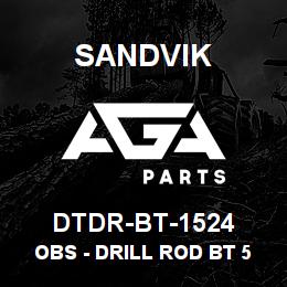 DTDR-BT-1524 Sandvik OBS - DRILL ROD BT 5 FOOT RB | AGA Parts