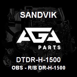 DTDR-H-1500 Sandvik OBS - R/B DR-H-1500 RB | AGA Parts