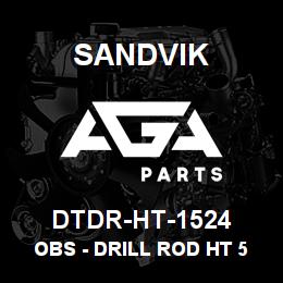 DTDR-HT-1524 Sandvik OBS - DRILL ROD HT 5 FOOT RB | AGA Parts