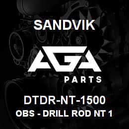 DTDR-NT-1500 Sandvik OBS - DRILL ROD NT 1.5 METRE RB | AGA Parts