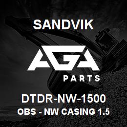 DTDR-NW-1500 Sandvik OBS - NW CASING 1.5 METRE RB | AGA Parts