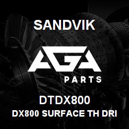 DTDX800 Sandvik DX800 SURFACE TH DRILL | AGA Parts