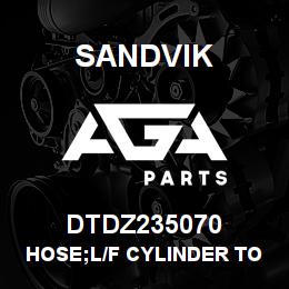 DTDZ235070 Sandvik HOSE;L/F CYLINDER TO FRAME | AGA Parts