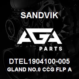 DTEL1904100-005 Sandvik GLAND NO.0 CCG FLP ARMOURED | AGA Parts