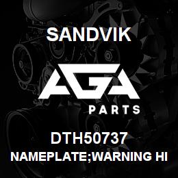 DTH50737 Sandvik NAMEPLATE;WARNING HIGH PRESSURE | AGA Parts