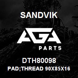 DTH80098 Sandvik PAD;THREAD 90X85X16 PLATE | AGA Parts
