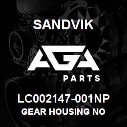 LC002147-001NP Sandvik GEAR HOUSING NO | AGA Parts