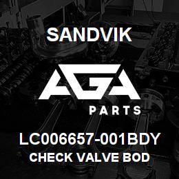LC006657-001BDY Sandvik CHECK VALVE BOD | AGA Parts
