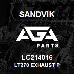 LC214016 Sandvik LT270 EXHAUST P | AGA Parts
