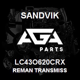 LC43O620CRX Sandvik REMAN TRANSMISS | AGA Parts