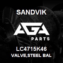 LC4715K46 Sandvik VALVE,STEEL BAL | AGA Parts
