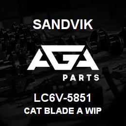 LC6V-5851 Sandvik CAT BLADE A WIP | AGA Parts