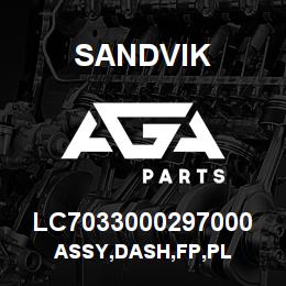 LC7033000297000 Sandvik ASSY,DASH,FP,PL | AGA Parts