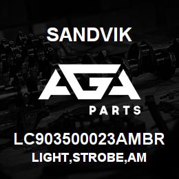 LC903500023AMBR Sandvik LIGHT,STROBE,AM | AGA Parts