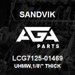 LCG7125-01469 Sandvik UHMW,1/8" THICK | AGA Parts