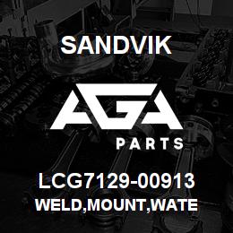 LCG7129-00913 Sandvik WELD,MOUNT,WATE | AGA Parts