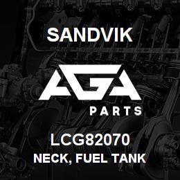 LCG82070 Sandvik NECK, FUEL TANK | AGA Parts