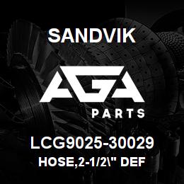 LCG9025-30029 Sandvik HOSE,2-1/2" DEF | AGA Parts