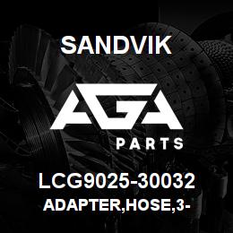 LCG9025-30032 Sandvik ADAPTER,HOSE,3- | AGA Parts