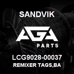LCG9028-00037 Sandvik REMIXER TAGS,BA | AGA Parts
