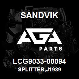 LCG9033-00094 Sandvik SPLITTER,J1939 | AGA Parts