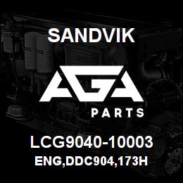 LCG9040-10003 Sandvik ENG,DDC904,173H | AGA Parts