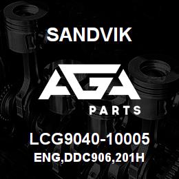 LCG9040-10005 Sandvik ENG,DDC906,201H | AGA Parts