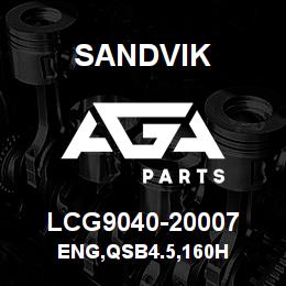 LCG9040-20007 Sandvik ENG,QSB4.5,160H | AGA Parts