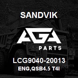 LCG9040-20013 Sandvik ENG,QSB4.5 T4I | AGA Parts