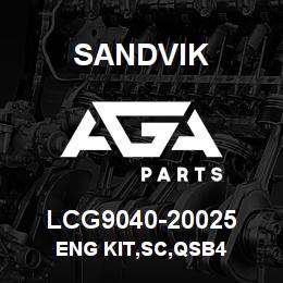 LCG9040-20025 Sandvik ENG KIT,SC,QSB4 | AGA Parts