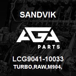 LCG9041-10033 Sandvik TURBO,RAW,M904, | AGA Parts