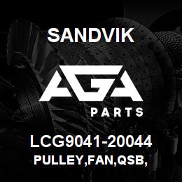 LCG9041-20044 Sandvik PULLEY,FAN,QSB, | AGA Parts