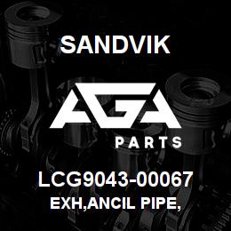 LCG9043-00067 Sandvik EXH,ANCIL PIPE, | AGA Parts