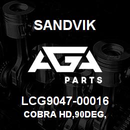 LCG9047-00016 Sandvik COBRA HD,90DEG, | AGA Parts