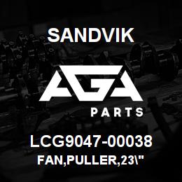 LCG9047-00038 Sandvik FAN,PULLER,23" | AGA Parts