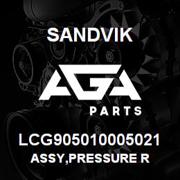 LCG905010005021 Sandvik ASSY,PRESSURE R | AGA Parts