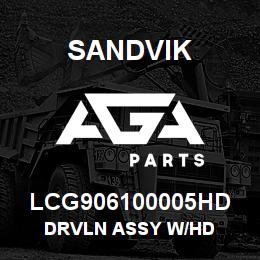 LCG906100005HD Sandvik DRVLN ASSY W/HD | AGA Parts