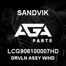 LCG906100007HD Sandvik DRVLN ASSY W/HD | AGA Parts